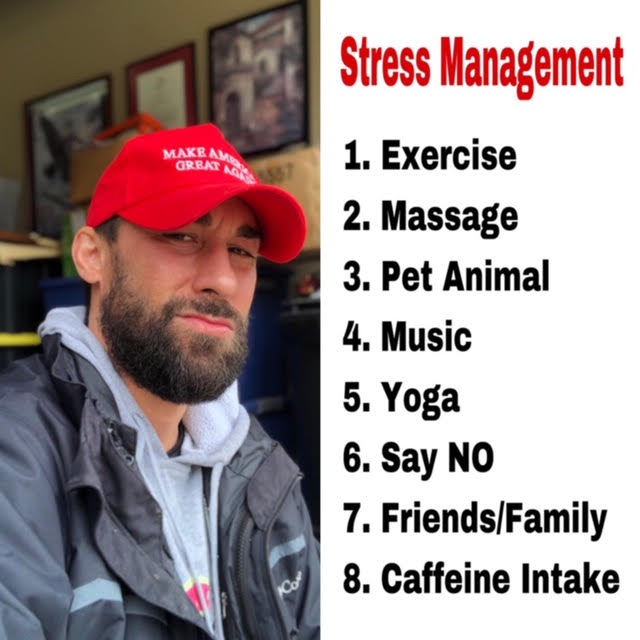 Stress, exercise, massage, yoga, caffeine, music,